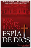 Espía de Dios por Juan Gómez-Jurado
