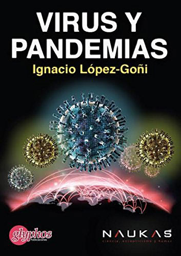 Virus y pandemias por Ignacio López–Goñi