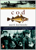 Cod: A Biography of the Fish That Changed the World