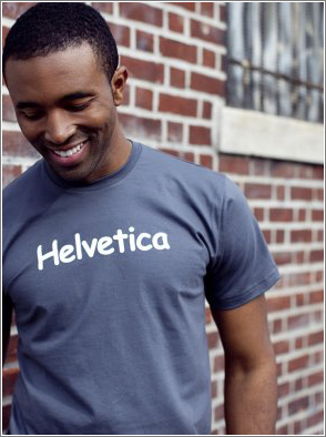 Helvetica / by Bustedtees … Sí, está escrita en Comic Sans, ¡mis ojos, mis ojos!