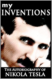 My Inventions – by Nikola Tesla