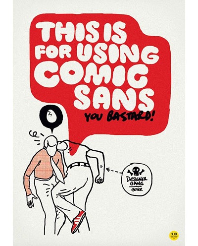 Esto por usar la Comic Sans, bastardo!, de Nebojsa Cvetkovic