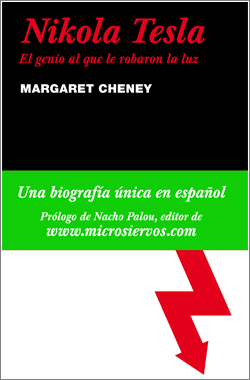 Nikola Tesla, el genio al que le robaron la luz» / Margaret Chaney