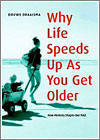 Why Life Speeds Up As You Get Older: