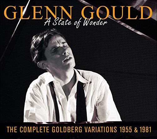 Glenn Gould: A State Of Wonder