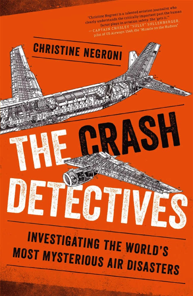 The crash detectives por Christine Negroni