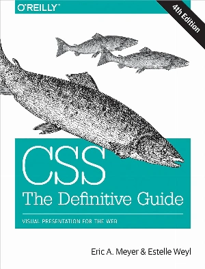 CSS: The Definitive Guide: Visual Presentation for the Web