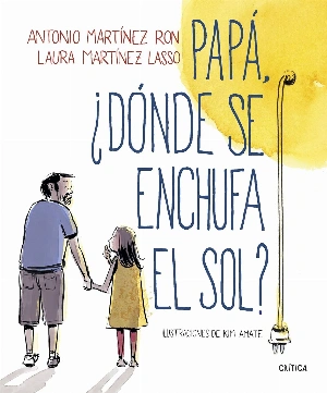 Papá, ¿dónde se enchufa el Sol?