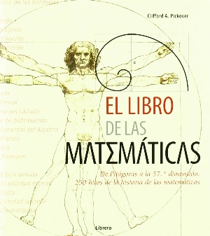 El libro de las matemáticas: de Pitágoras a la 57ª dimensión