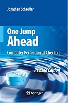 One Jump Ahead: Computer Perfection at Checkers