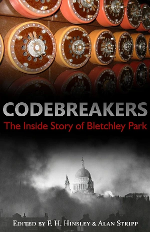 Codebreakers: The Inside Story of Bletchley Park