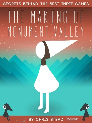 The Making of Monument Valley: Secrets Behind the Best Indie Games