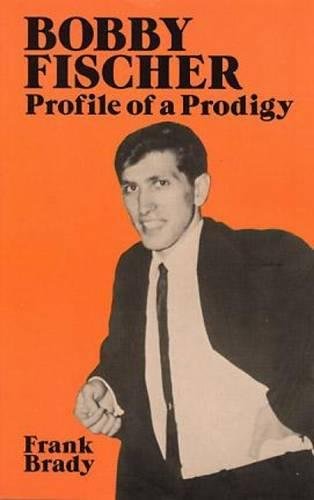 Bobby Fischer: Profile of a Prodigy