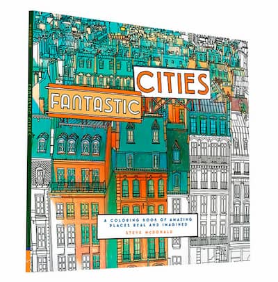 Fantastic Cities: A Coloring Book of Amazing Places Real and Imagined